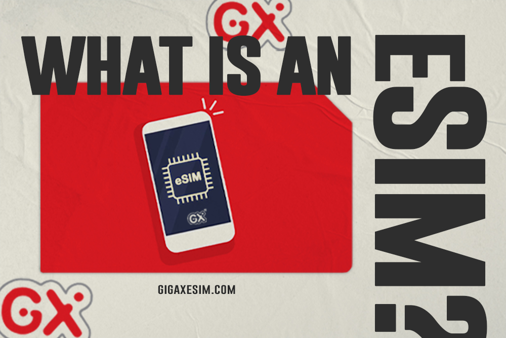 What is an eSIM? Technology that connects you to the world
